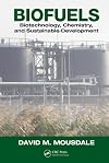 Biofuels: Biotechnology, Chemistry, and Sustainable Development