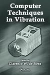 Computer Techniques in Vibration (Mechanical and Aerospace Engineering Series)