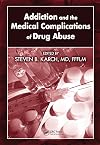 Addiction and the Medical Complications of Drug Abuse