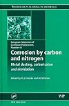 Corrosion by Carbon and Nitrogen: Metal Dusting, Carburisation and Nitridation (EFC 41) (European Federation Corrosion Pubns)