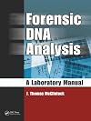 Forensic DNA analysis : a laboratory manual