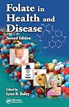 Folate in Health and Disease, Second Edition (Clinical Nutrition in Health and Disease)