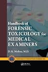 Handbook of Forensic Toxicology for Medical Examiners (Practical Aspects of Criminal and Forensic Investigations)