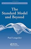 The Standard Model and Beyond (Series in High Energy Physics, Cosmology and Gravitation)