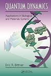 Quantum dynamics : applications in biological and materials systems