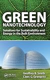 Green Nanotechnology: Solutions for Sustainability and Energy in the Built Environment