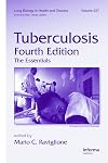 Tuberculosis: The Essentials (Lung Biology in Health and Disease)