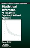 Statistical Inference: An Integrated Bayesian/Likelihood Approach