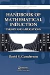 Handbook of Mathematical Induction: Theory and Applications