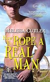 How to Rope a Real Man (Catcher Creek)