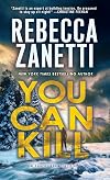 You Can Kill (A Laurel Snow Thriller)