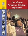 The African-American Religious Experience