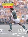 Pele: Soccer Superstar