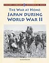 The War at Home: Japan During World War II (Lucent Library of Historical Eras)