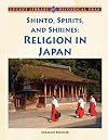 Shinto, Spirits, and Shrines: Religion in Japan (Lucent Library of Historical Eras)