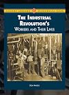 The Industrial Revolution's Workers And Their Lives (Lucent Library of Historical Eras)