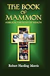 The Book of Mammon: A Biblical Theology of Wealth