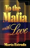 To the Mafia With Love