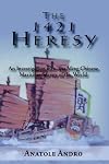 The 1421 Heresy: An Investigation into The Ming Chinese Maritime Survey of the World