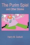 The Purim Spiel and Other Stories