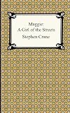 Maggie: A Girl of the Streets