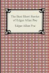 The Best Short Stories of Edgar Allan Poe (The Fall of the House of Usher, The Tell-Tale Heart and Other Tales)