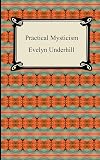 Practical Mysticism - Evelyn Underhill