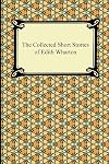 The Collected Short Stories of Edith Wharton