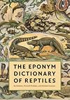 The Eponym Dictionary of Reptiles