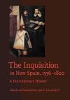The Inquisition in New Spain, 1536–1820: A Documentary History