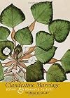 Clandestine Marriage: Botany and Romantic Culture