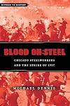 Blood on Steel: Chicago Steelworkers and the Strike of 1937 (Witness to History)