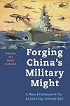 Forging China's Military Might: A New Framework for Assessing Innovation