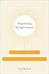 Organizing Enlightenment: Information Overload and the Invention of the Modern Research University