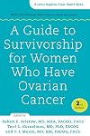 A Guide to Survivorship for Women Who Have Ovarian Cancer (A Johns Hopkins Press Health Book)
