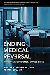 Ending Medical Reversal: Improving Outcomes, Saving Lives