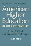 American Higher Education in the Twenty-First Century: Social, Political, and Economic Challenges