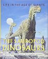 The Sauropod Dinosaurs: Life in the Age of Giants