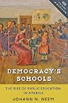 Democracy's Schools: The Rise of Public Education in America