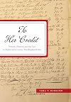 To Her Credit: Women, Finance, and the Law in Eighteenth-Century New England Cities
