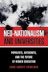 Neo-nationalism and universities : populists, autocrats, and the future of higher education