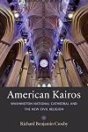 American Kairos: Washington National Cathedral and the New Civil Religion