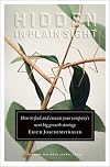 Hidden in Plain Sight: How to Find and Execute Your Company's Next Big Growth Strategy