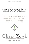 Unstoppable: Finding Hidden Assets to Renew the Core and Fuel Profitable Growth