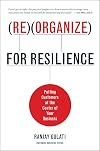 Reorganize for Resilience: Putting Customers at the Center of Your Business