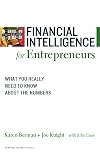 Financial Intelligence for Entrepreneurs: What You Really Need to Know About the Numbers