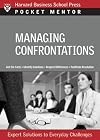 Managing Difficult Interactions: Expert Solutions to Everyday Challenges (Pocket Mentor)