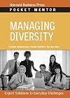 Managing Diversity: Expert Solutions to Everyday Challenges (Pocket Mentor)