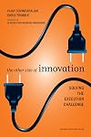 The Other Side of Innovation: Solving the Execution Challenge