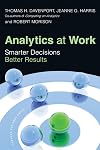 Analytics at Work: Smarter Decisions, Better Results